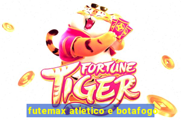 futemax atletico e botafogo